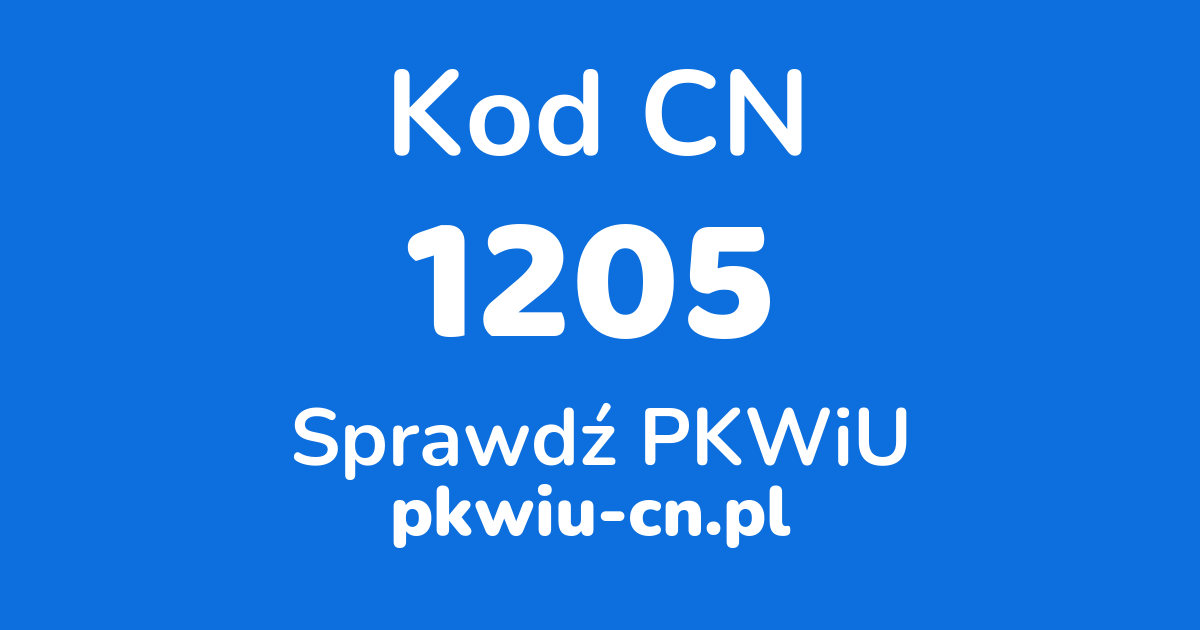 Wyszukiwarka kodów CN 1205, konwerter na kod PKWiU