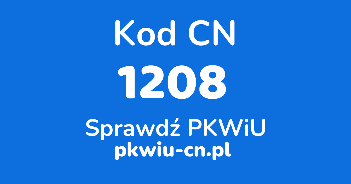 Wyszukiwarka kodów CN 1208, konwerter na kod PKWiU