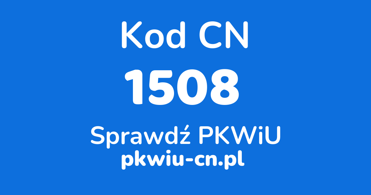 Wyszukiwarka kodów CN 1508, konwerter na kod PKWiU