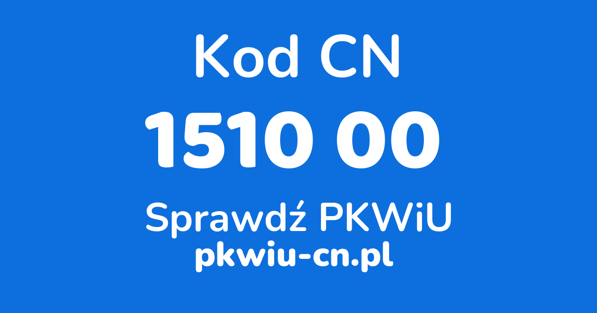 Wyszukiwarka kodów CN 1510 00, konwerter na kod PKWiU