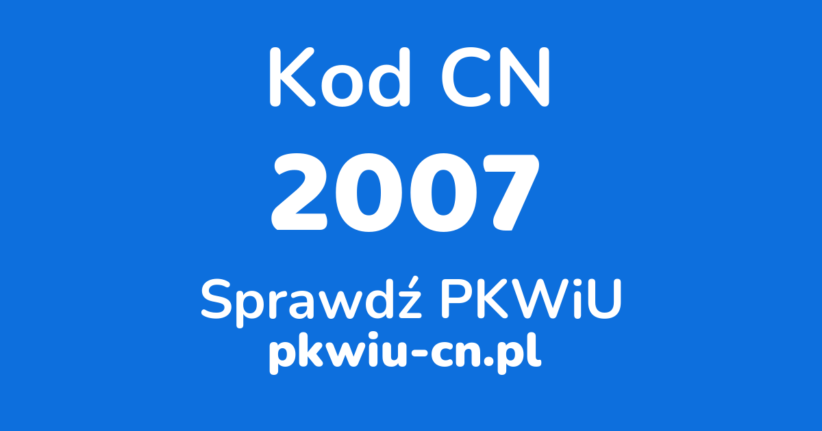 Wyszukiwarka kodów CN 2007, konwerter na kod PKWiU