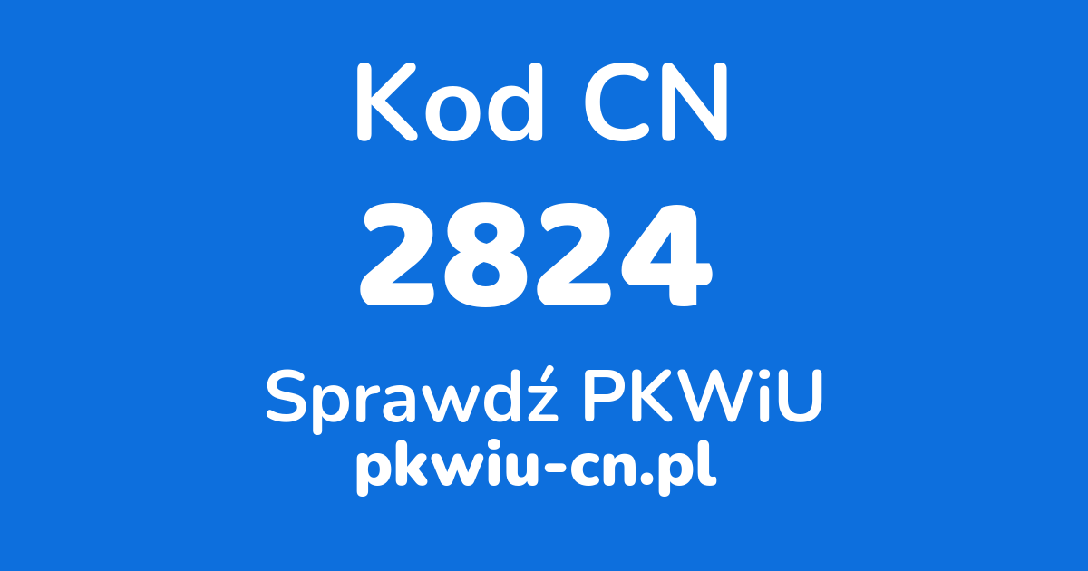 Wyszukiwarka kodów CN 2824, konwerter na kod PKWiU