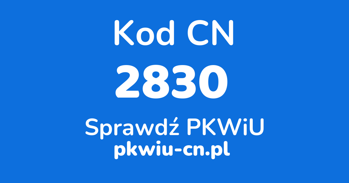 Wyszukiwarka kodów CN 2830, konwerter na kod PKWiU