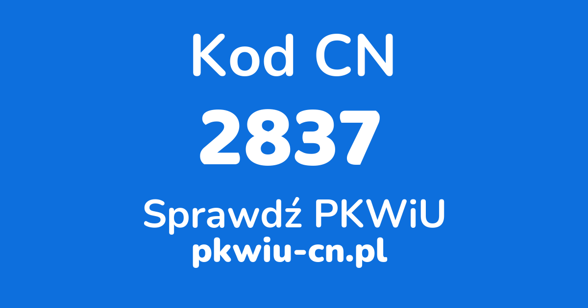 Wyszukiwarka kodów CN 2837, konwerter na kod PKWiU