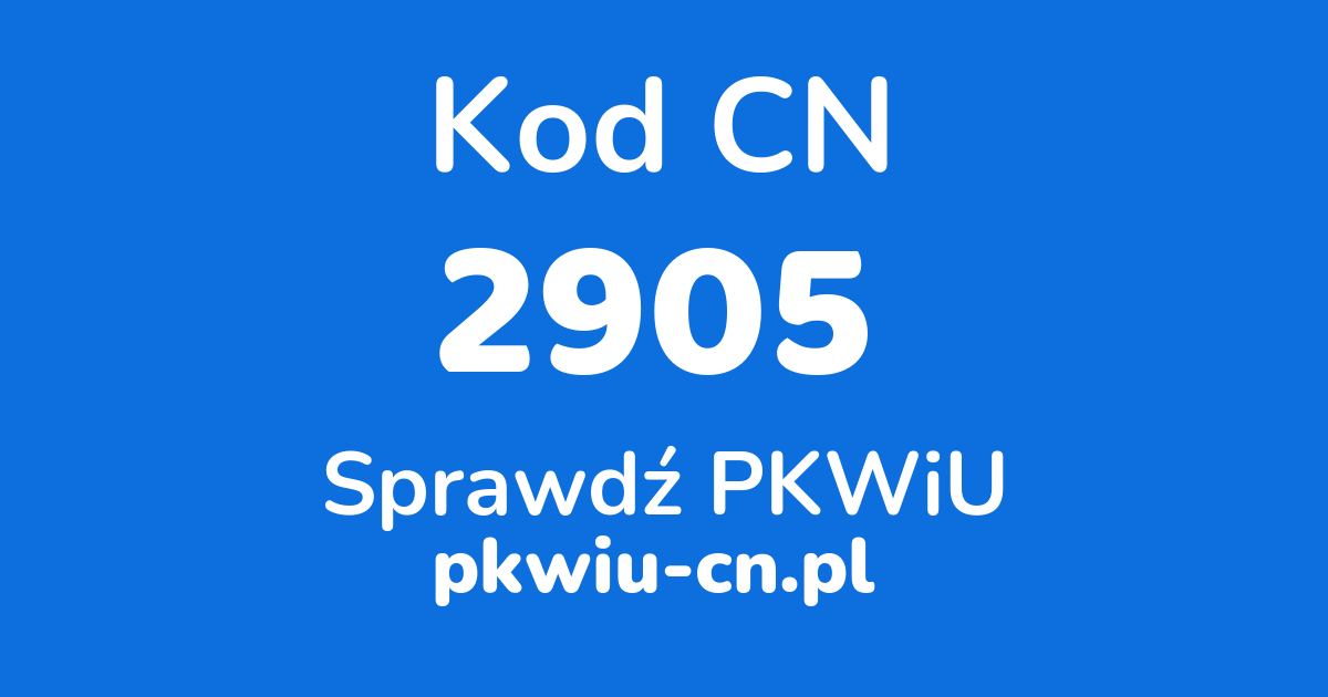 Wyszukiwarka kodów CN 2905, konwerter na kod PKWiU