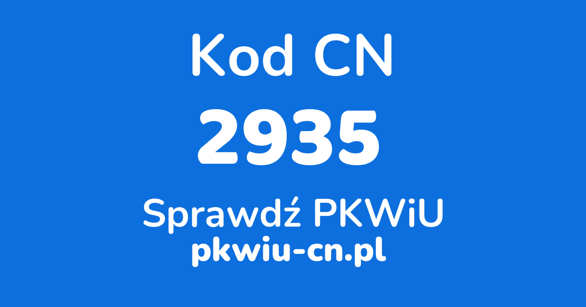 Wyszukiwarka kodów CN 2935, konwerter na kod PKWiU