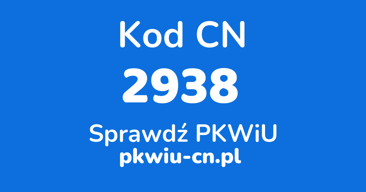 Wyszukiwarka kodów CN 2938, konwerter na kod PKWiU