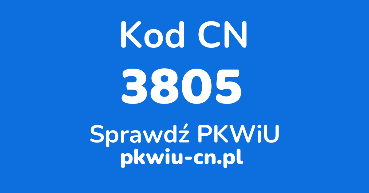 Wyszukiwarka kodów CN 3805, konwerter na kod PKWiU