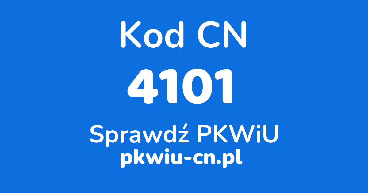 Wyszukiwarka kodów CN 4101, konwerter na kod PKWiU