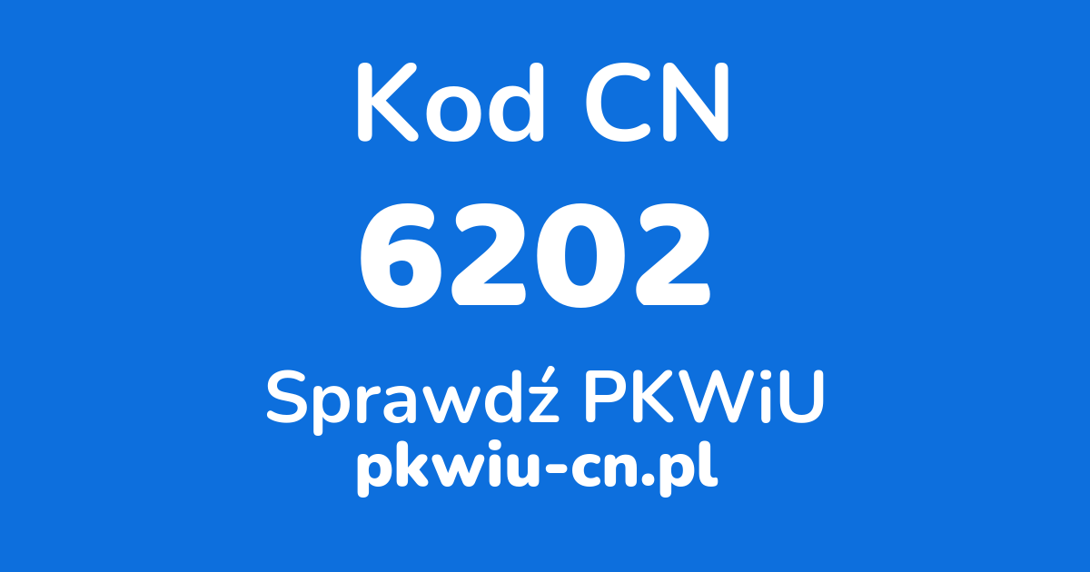 Wyszukiwarka kodów CN 6202, konwerter na kod PKWiU