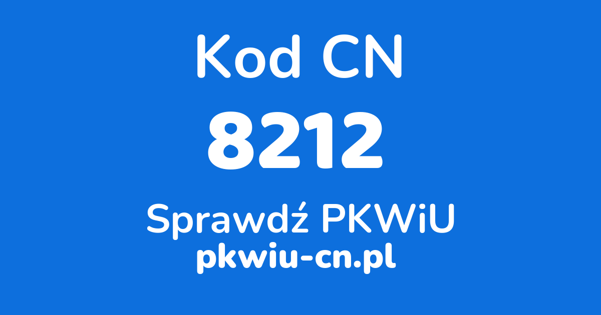 Wyszukiwarka kodów CN 8212, konwerter na kod PKWiU