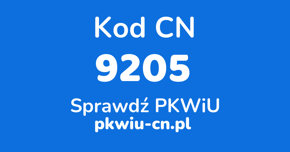 Wyszukiwarka kodów CN 9205, konwerter na kod PKWiU