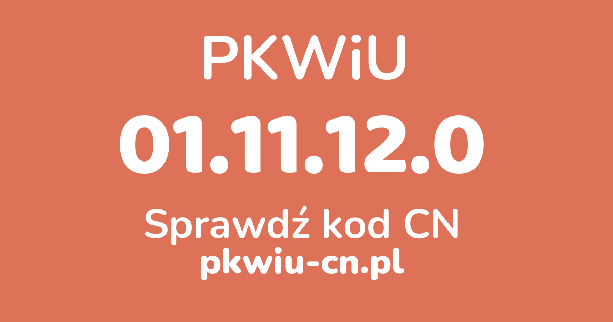 Wyszukiwarka PKWiU 01.11.12.0, konwerter na kod CN