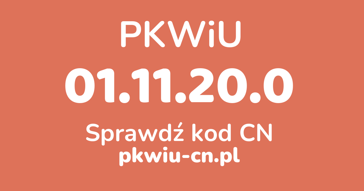 Wyszukiwarka PKWiU 01.11.20.0, konwerter na kod CN