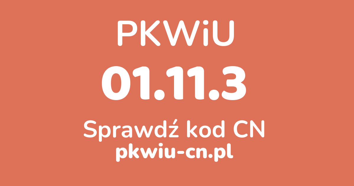 Wyszukiwarka PKWiU 01.11.3, konwerter na kod CN