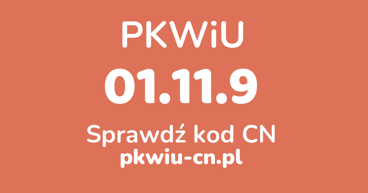 Wyszukiwarka PKWiU 01.11.9, konwerter na kod CN