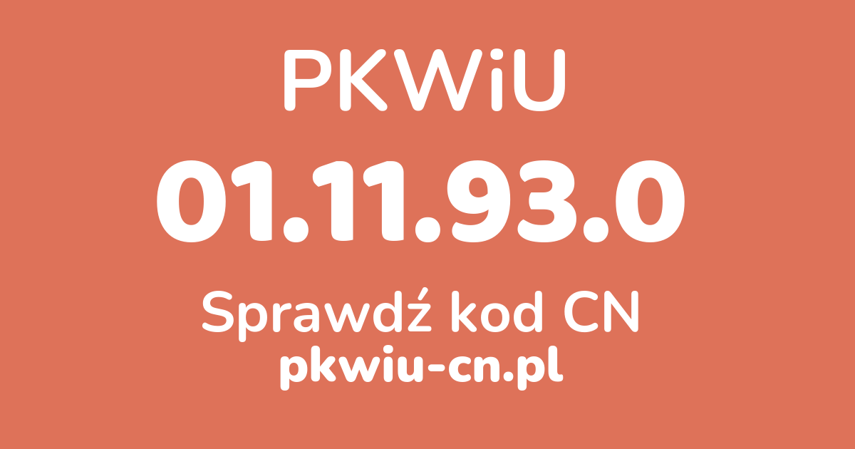Wyszukiwarka PKWiU 01.11.93.0, konwerter na kod CN
