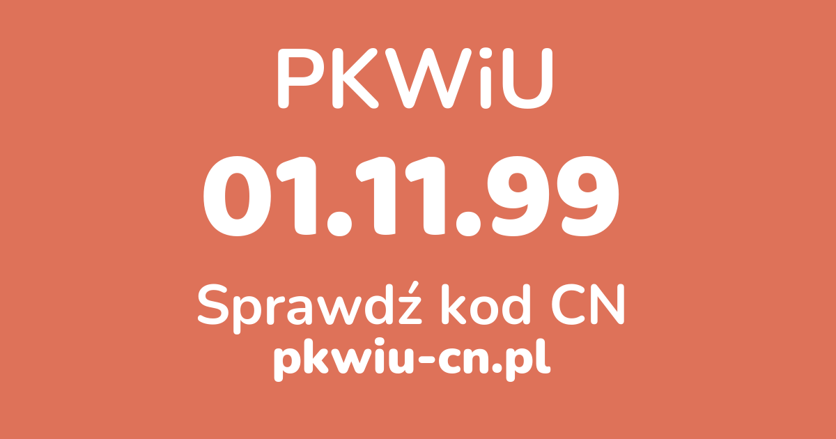 Wyszukiwarka PKWiU 01.11.99, konwerter na kod CN