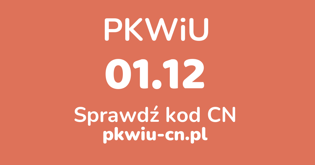 Wyszukiwarka PKWiU 01.12, konwerter na kod CN