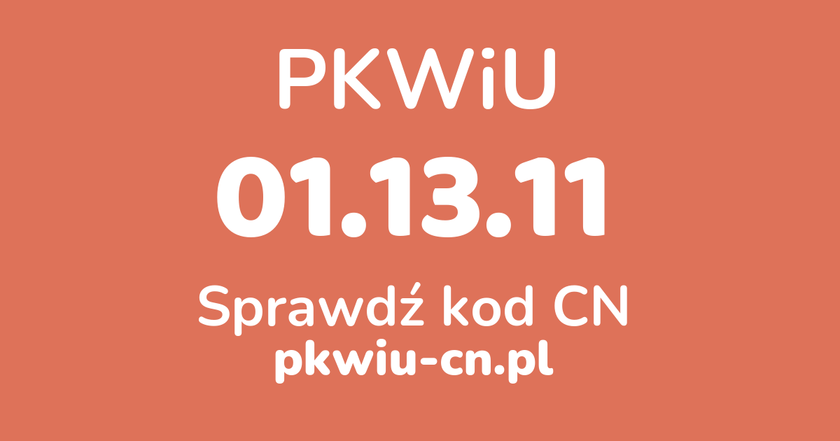 Wyszukiwarka PKWiU 01.13.11, konwerter na kod CN