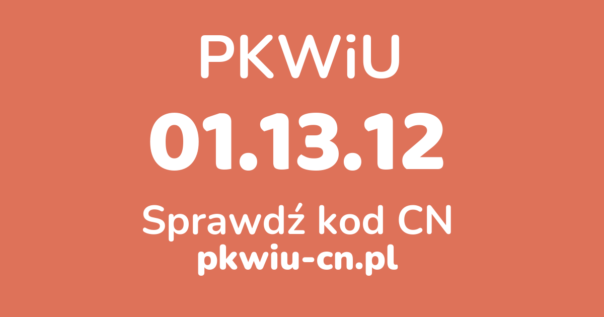 Wyszukiwarka PKWiU 01.13.12, konwerter na kod CN