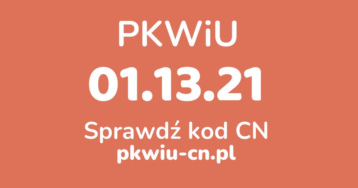 Wyszukiwarka PKWiU 01.13.21, konwerter na kod CN