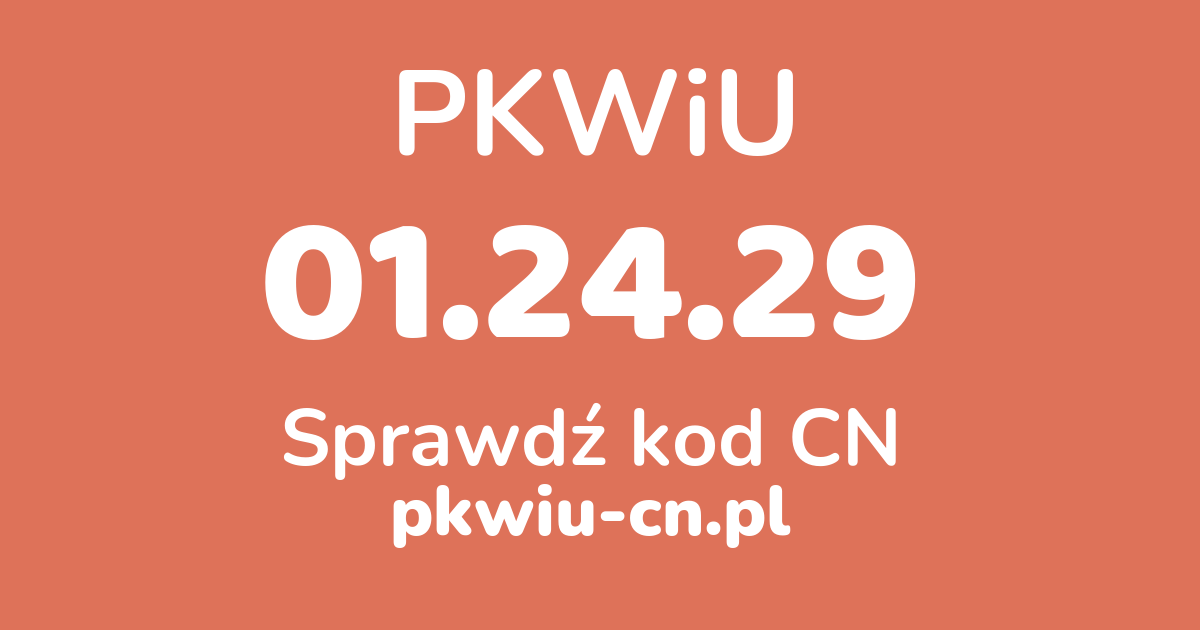 Wyszukiwarka PKWiU 01.24.29, konwerter na kod CN