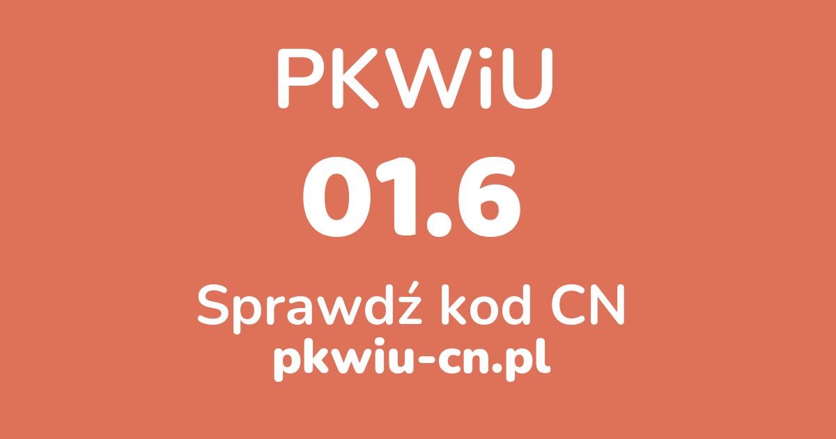 Wyszukiwarka PKWiU 01.6, konwerter na kod CN