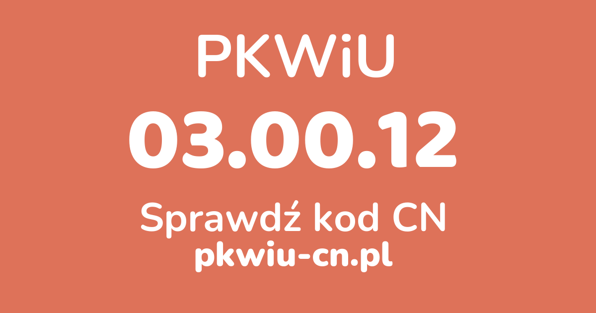 Wyszukiwarka PKWiU 03.00.12, konwerter na kod CN