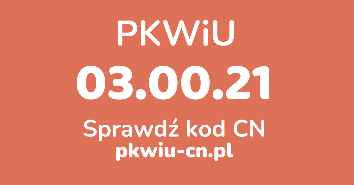 Wyszukiwarka PKWiU 03.00.21, konwerter na kod CN