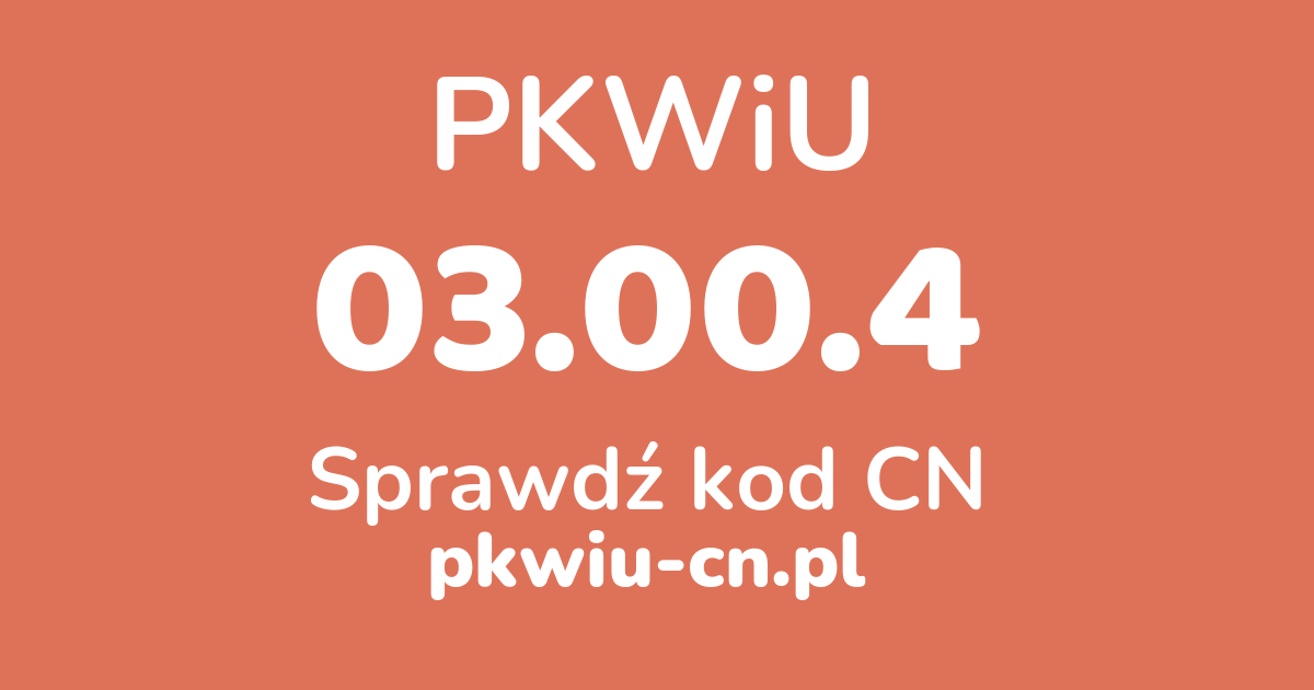 Wyszukiwarka PKWiU 03.00.4, konwerter na kod CN