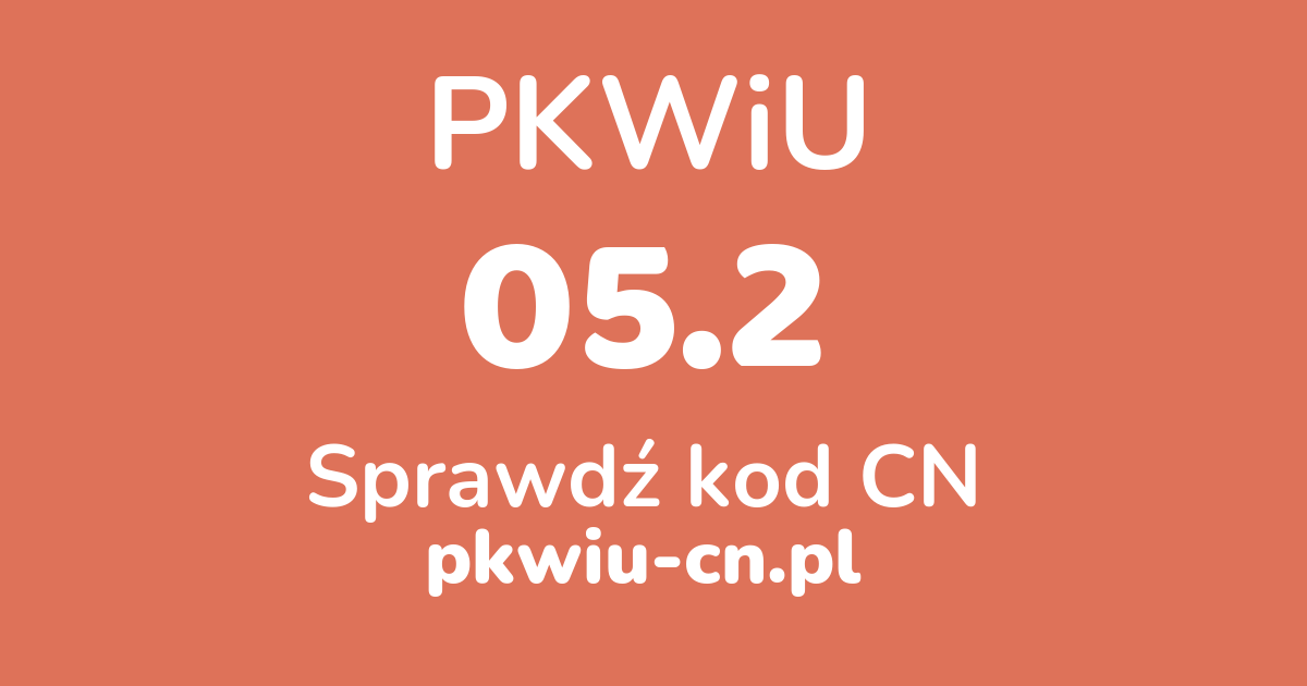 Wyszukiwarka PKWiU 05.2, konwerter na kod CN