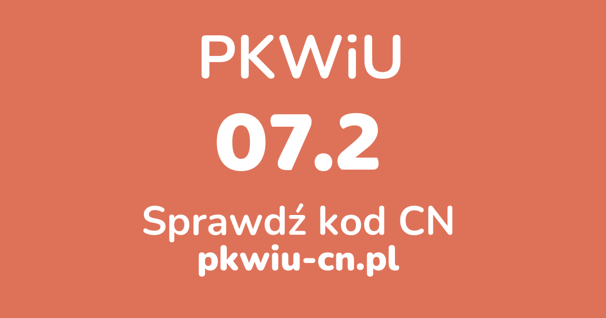 Wyszukiwarka PKWiU 07.2, konwerter na kod CN