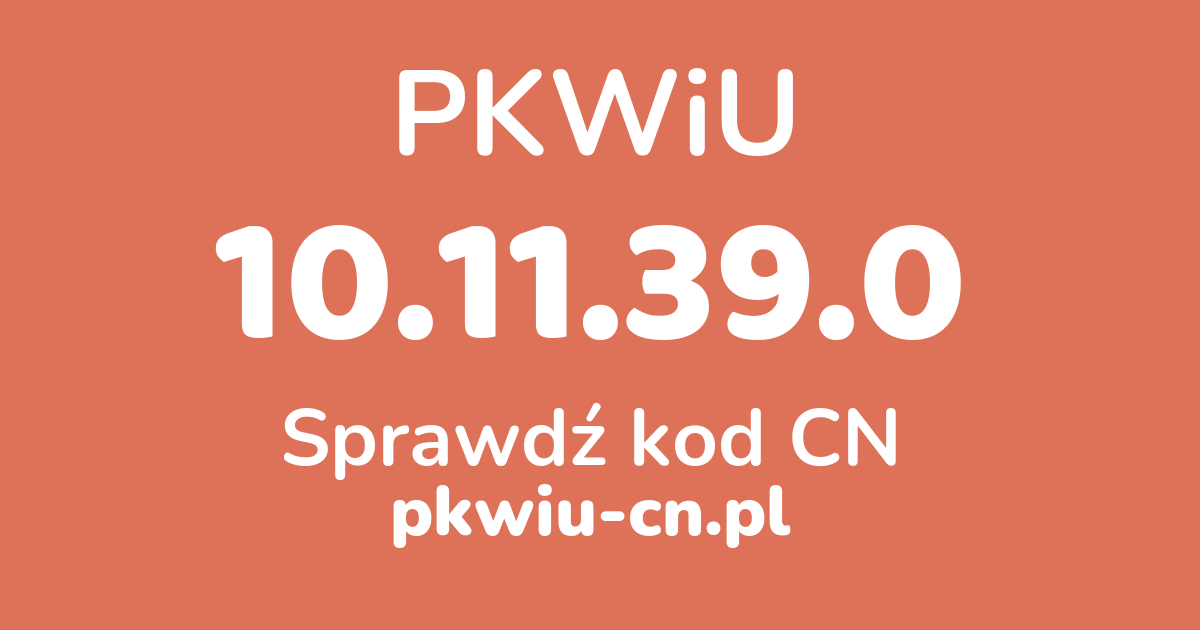 Wyszukiwarka PKWiU 10.11.39.0, konwerter na kod CN