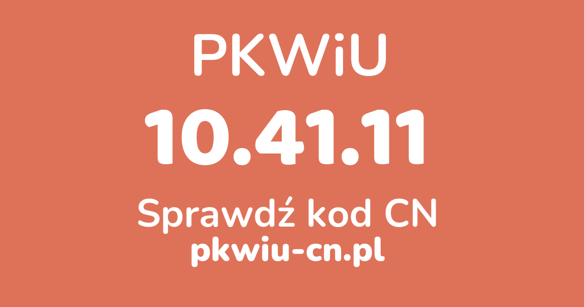 Wyszukiwarka PKWiU 10.41.11, konwerter na kod CN