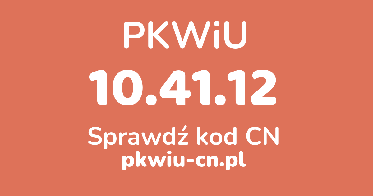 Wyszukiwarka PKWiU 10.41.12, konwerter na kod CN