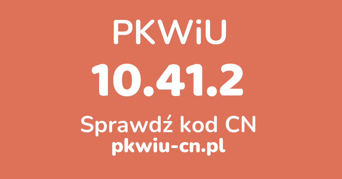 Wyszukiwarka PKWiU 10.41.2, konwerter na kod CN