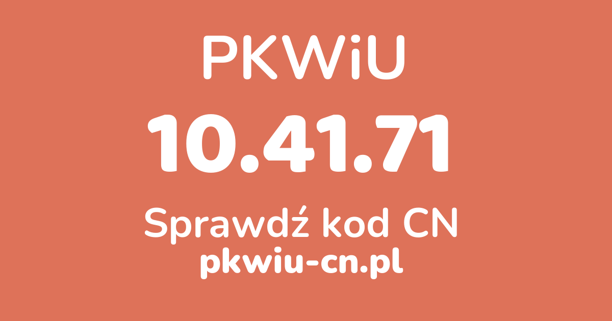 Wyszukiwarka PKWiU 10.41.71, konwerter na kod CN