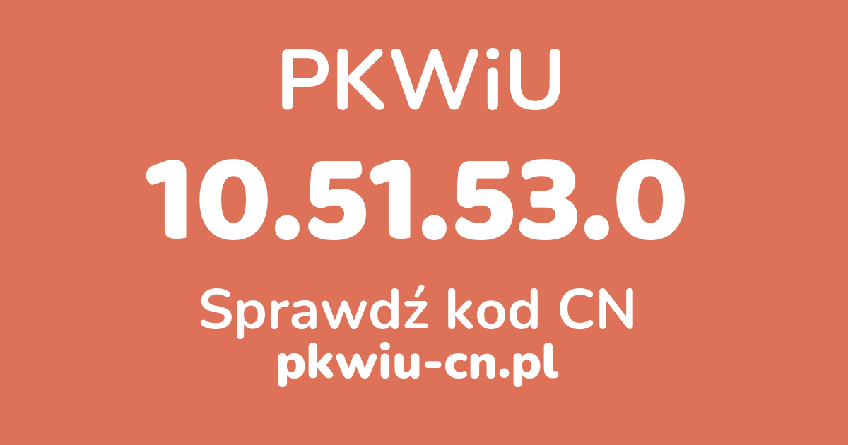 Wyszukiwarka PKWiU 10.51.53.0, konwerter na kod CN