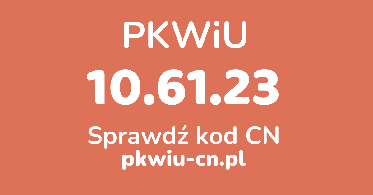 Wyszukiwarka PKWiU 10.61.23, konwerter na kod CN