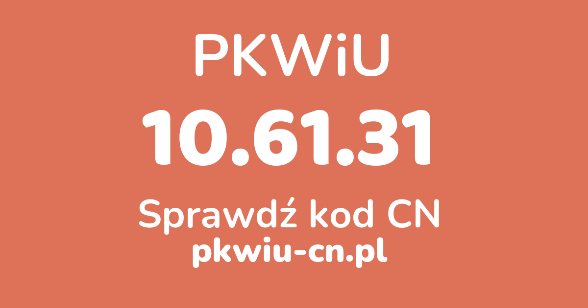 Wyszukiwarka PKWiU 10.61.31, konwerter na kod CN