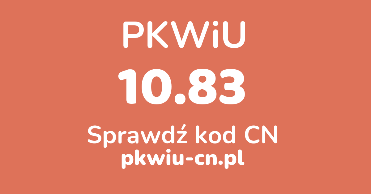 Wyszukiwarka PKWiU 10.83, konwerter na kod CN