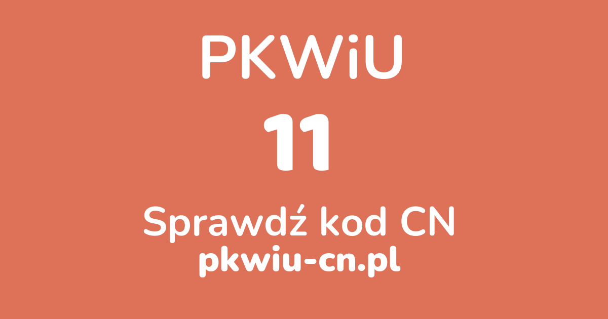 Wyszukiwarka PKWiU 11, konwerter na kod CN