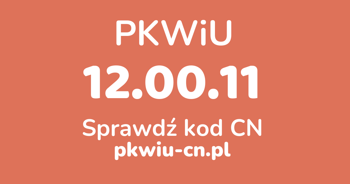 Wyszukiwarka PKWiU 12.00.11, konwerter na kod CN