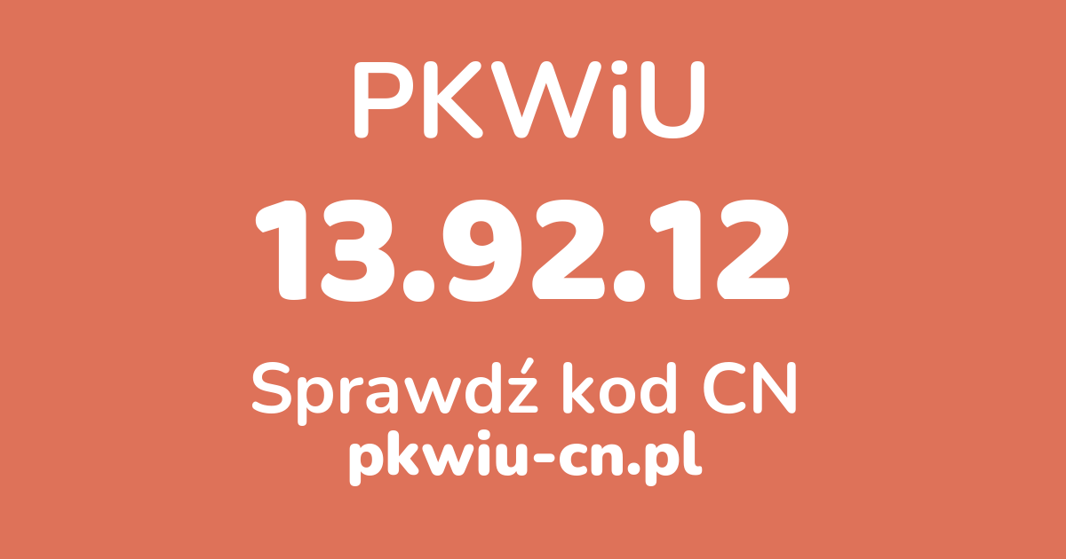 Wyszukiwarka PKWiU 13.92.12, konwerter na kod CN