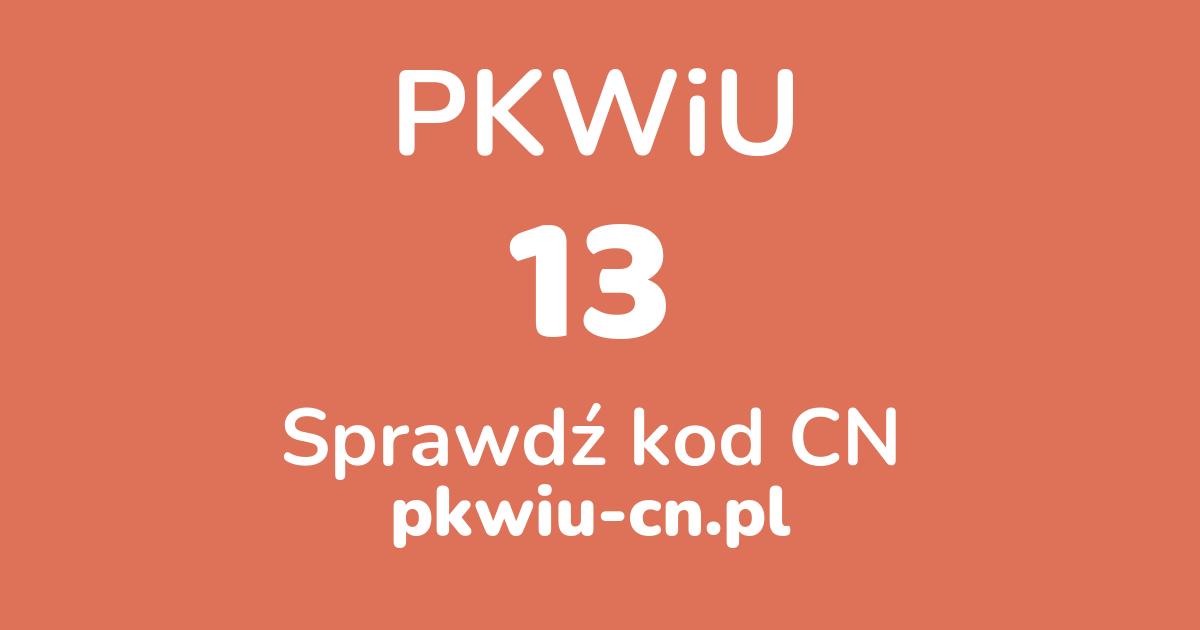 Wyszukiwarka PKWiU 13, konwerter na kod CN