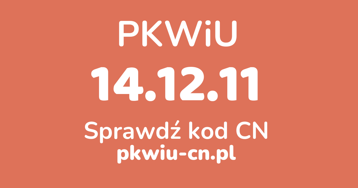 Wyszukiwarka PKWiU 14.12.11, konwerter na kod CN