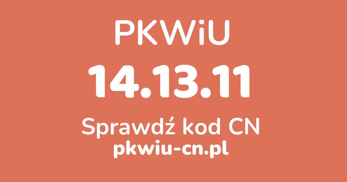 Wyszukiwarka PKWiU 14.13.11, konwerter na kod CN