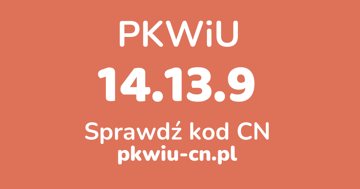 Wyszukiwarka PKWiU 14.13.9, konwerter na kod CN