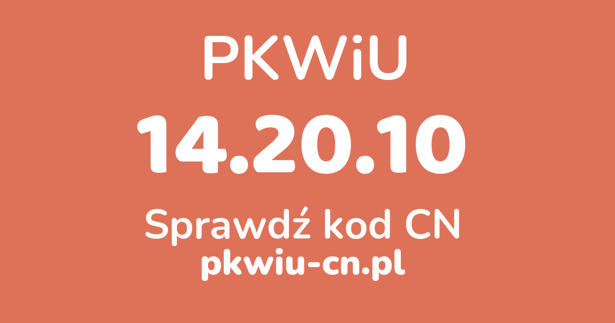 Wyszukiwarka PKWiU 14.20.10, konwerter na kod CN